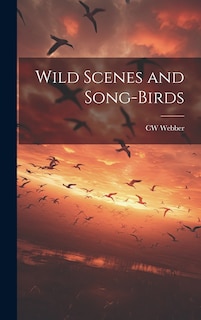 Front cover_Wild Scenes and Song-birds