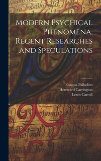 Front cover_Modern Psychical Phenomena, Recent Researches and Speculations