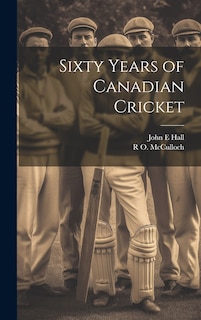 Couverture_Sixty Years of Canadian Cricket