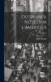 Front cover_Outre-mer. Notes sur l'Amerique; Volume 2