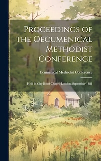Front cover_Proceedings of the Oecumenical Methodist Conference