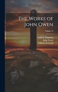 Front cover_The Works of John Owen; Volume 12