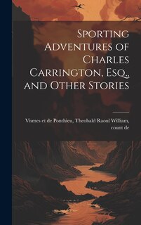 Couverture_Sporting Adventures of Charles Carrington, Esq., and Other Stories