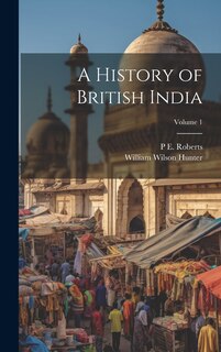 Front cover_A History of British India; Volume 1