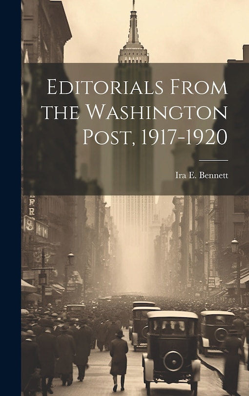 Front cover_Editorials From the Washington Post, 1917-1920
