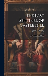 Couverture_The Last Sentinel of Castle Hill