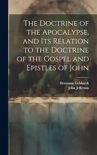 Couverture_The Doctrine of the Apocalypse, and its Relation to the Doctrine of the Gospel and Epistles of John