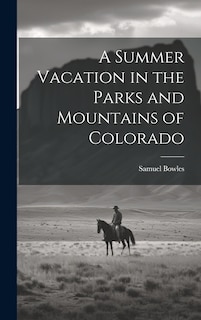 Couverture_A Summer Vacation in the Parks and Mountains of Colorado