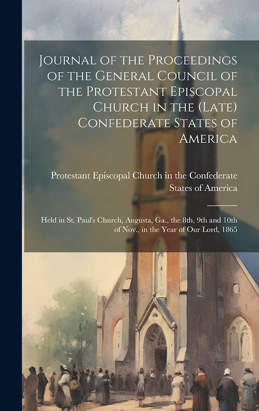 Front cover_Journal of the Proceedings of the General Council of the Protestant Episcopal Church in the (late) Confederate States of America
