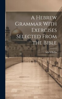 Front cover_A Hebrew Grammar With Exercises Selected From the Bible