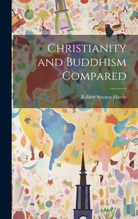 Front cover_Christianity and Buddhism Compared