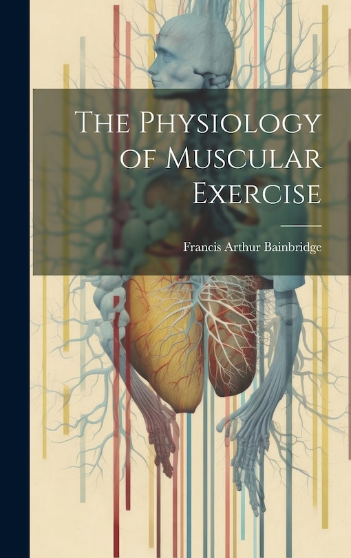 Front cover_The Physiology of Muscular Exercise