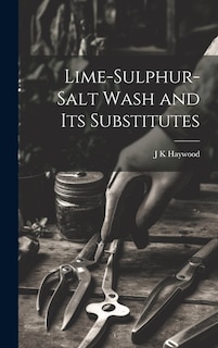 Couverture_Lime-sulphur-salt Wash and its Substitutes