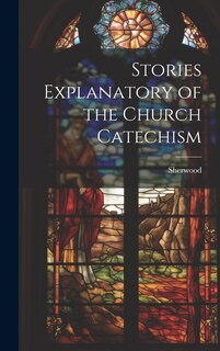 Couverture_Stories Explanatory of the Church Catechism