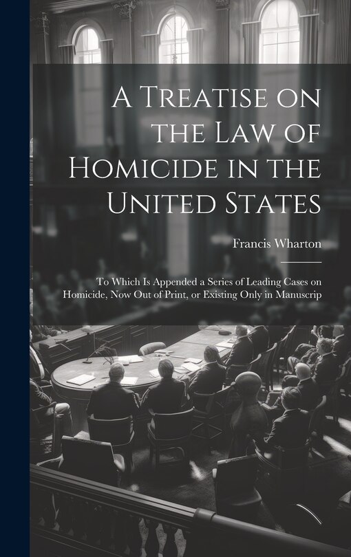Couverture_A Treatise on the law of Homicide in the United States