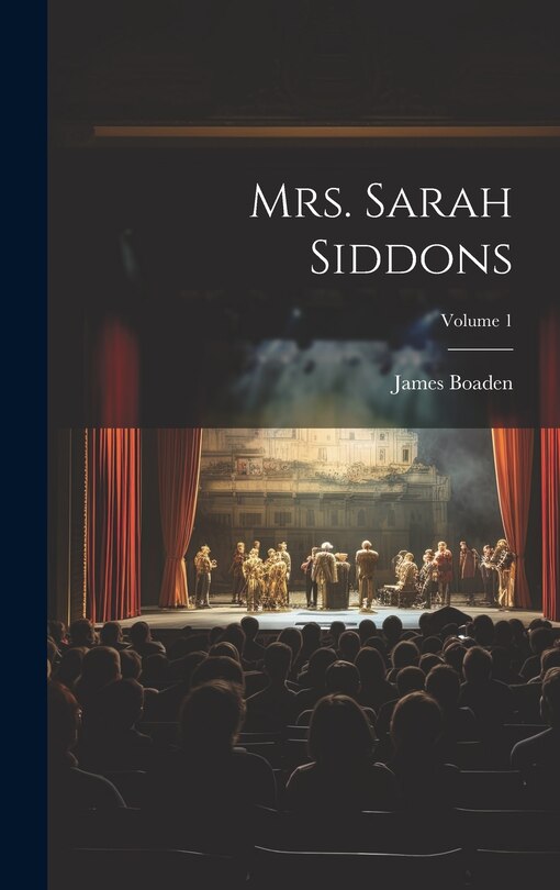 Front cover_Mrs. Sarah Siddons; Volume 1