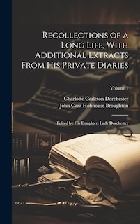 Front cover_Recollections of a Long Life, With Additional Extracts From his Private Diaries