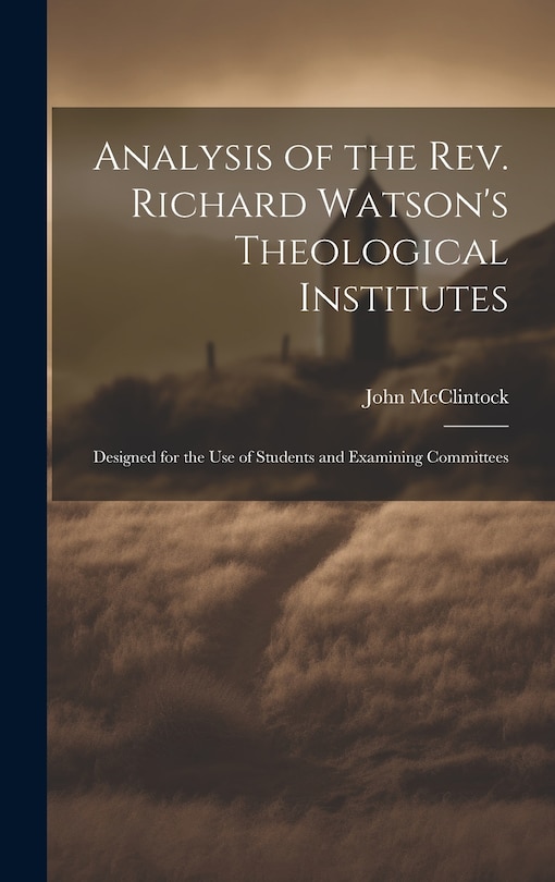 Front cover_Analysis of the rev. Richard Watson's Theological Institutes