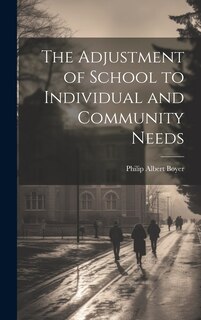 Couverture_The Adjustment of School to Individual and Community Needs