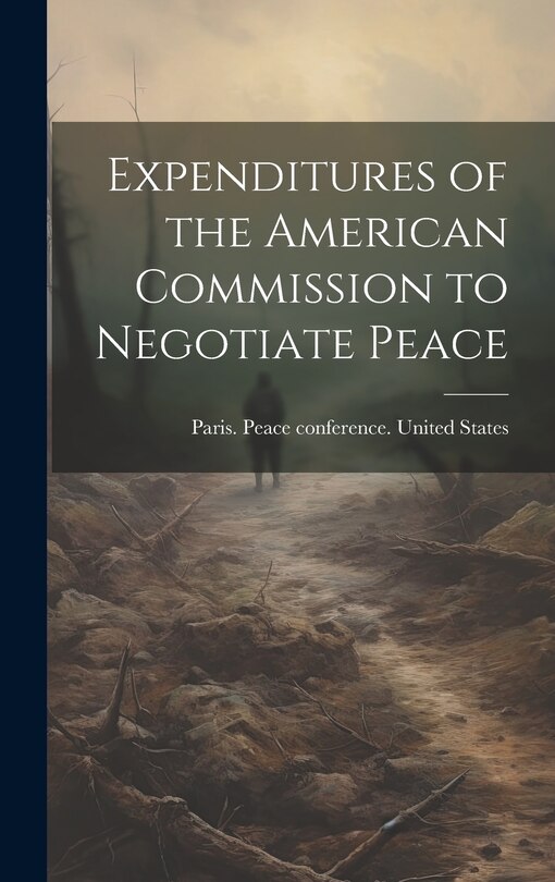 Couverture_Expenditures of the American Commission to Negotiate Peace