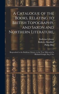 Front cover_A Catalogue of the Books, Relating to British Topography, and Saxon and Northern Literature,