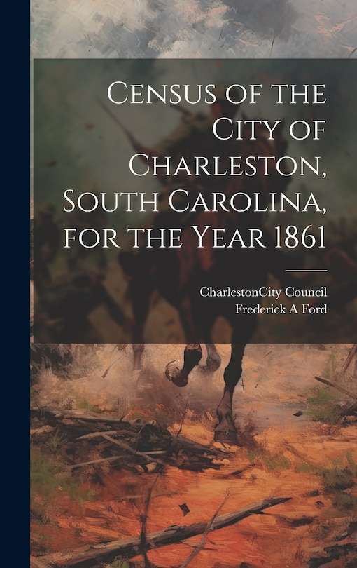 Couverture_Census of the City of Charleston, South Carolina, for the Year 1861