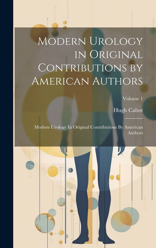 Couverture_Modern Urology in Original Contributions by American Authors