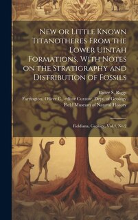 Front cover_New or Little Known Titanotheres From the Lower Uintah Formations, With Notes on the Stratigraphy and Distribution of Fossils