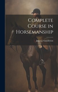 Front cover_Complete Course in Horsemanship