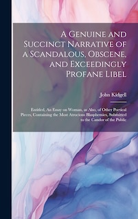 Front cover_A Genuine and Succinct Narrative of a Scandalous, Obscene, and Exceedingly Profane Libel