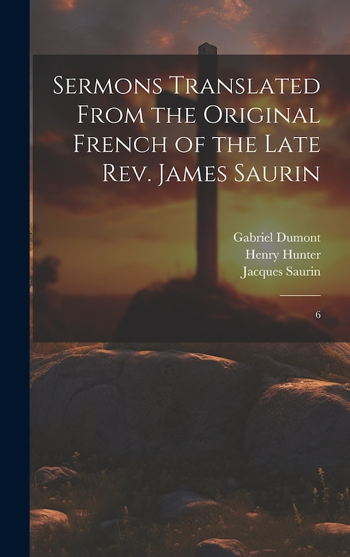 Couverture_Sermons Translated From the Original French of the Late Rev. James Saurin