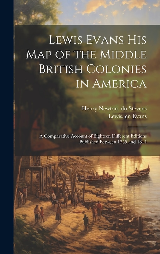 Couverture_Lewis Evans his map of the Middle British Colonies in America