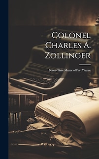 Front cover_Colonel Charles A. Zollinger