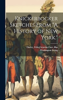 Couverture_Knickerbocker Sketches From A History of New York.