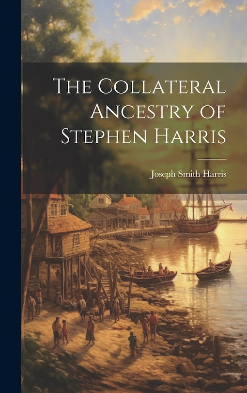 Couverture_The Collateral Ancestry of Stephen Harris