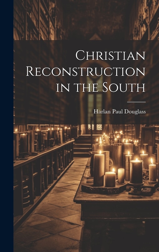 Couverture_Christian Reconstruction in the South