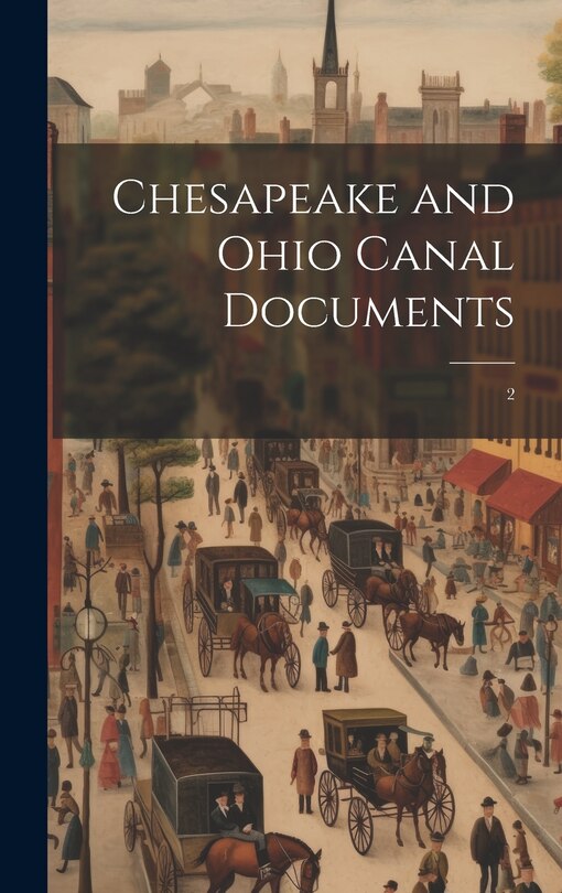 Couverture_Chesapeake and Ohio Canal Documents