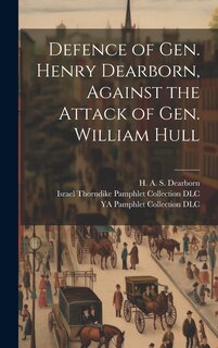 Couverture_Defence of Gen. Henry Dearborn, Against the Attack of Gen. William Hull