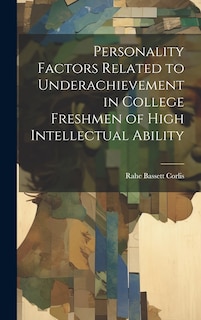 Couverture_Personality Factors Related to Underachievement in College Freshmen of High Intellectual Ability