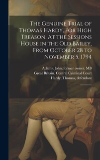 Front cover_The Genuine Trial of Thomas Hardy, for High Treason