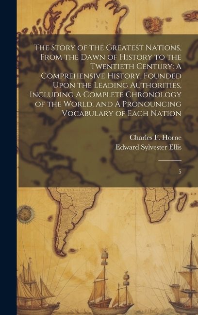 Front cover_The Story of the Greatest Nations, From the Dawn of History to the Twentieth Century