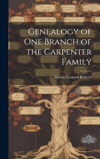Front cover_Genealogy of one Branch of the Carpenter Family
