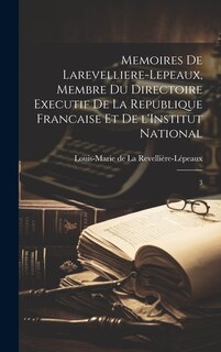 Front cover_Memoires de Larevelliere-Lepeaux, membre du Directoire executif de la Republique francaise et de l'Institut national