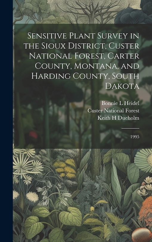 Couverture_Sensitive Plant Survey in the Sioux District, Custer National Forest, Carter County, Montana, and Harding County, South Dakota