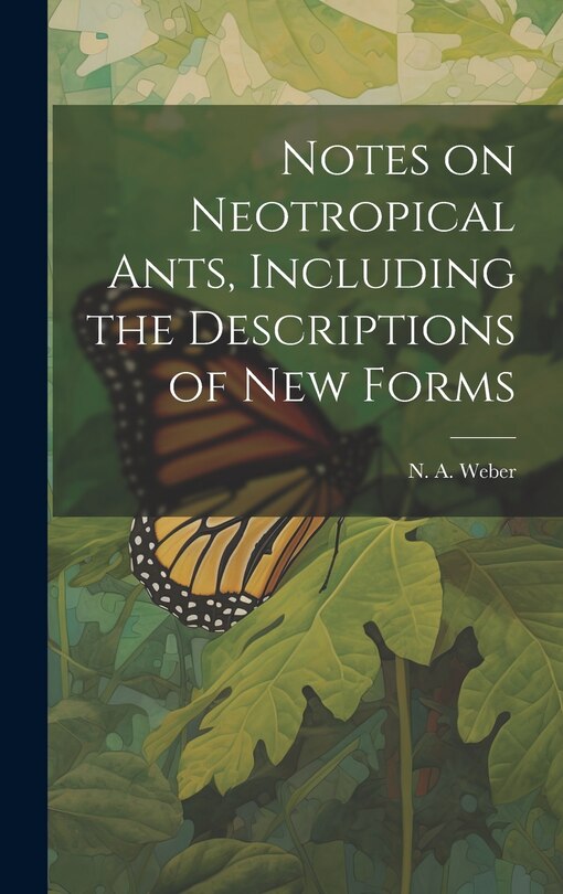 Front cover_Notes on Neotropical Ants, Including the Descriptions of new Forms