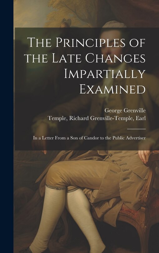Couverture_The Principles of the Late Changes Impartially Examined
