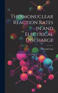 Couverture_Thermonuclear Reaction Rates in and Electrical Discharge
