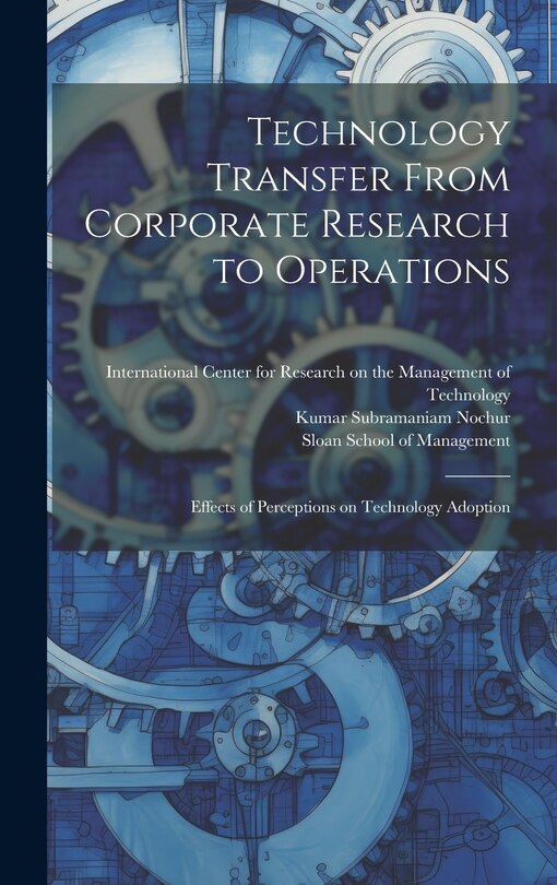 Front cover_Technology Transfer From Corporate Research to Operations