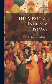 Couverture_The Mexican Nation, a History