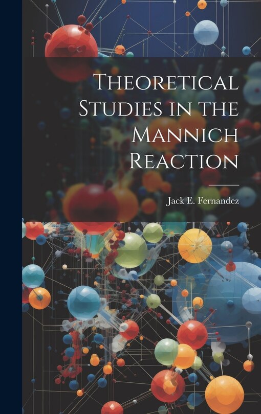 Front cover_Theoretical Studies in the Mannich Reaction